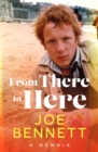 Image for From There to Here: A memoir from the award-winning New Zealand columnist, teacher, and international bestselling author