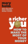 Image for Richer You: How to Make the Most of Your Money