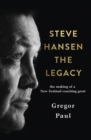 Image for Steve Hansen: The Legacy