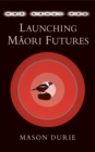 Image for Nga Kahui Pou: Launching Maori Futures