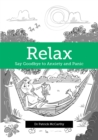 Image for Relax: Say Goodbye to Anxiety and Panic