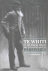 Image for Te Whiti o Rongomai and the Resistance of Parihaka