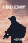 Image for Hidden economy: Maori in the privatised military industry