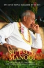 Image for Su&#39;esu&#39;e Manogi: In Search of Fragrance : Tui Atua Tupua Tamasese Ta&#39;isi and the Samoan Indigenous Reference