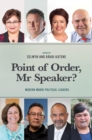 Image for Point of order Mr Speaker?: modern Maori political leaders