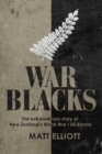 Image for War blacks  : the extraordinary story of New Zealand&#39;s WWI All Blacks