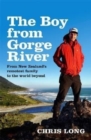 Image for The Boy from Gorge River : From New Zealand&#39;s remotest family to the world beyond