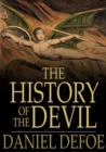 Image for The History of the Devil: As Well Ancient as Modern