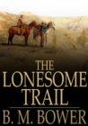 Image for The Lonesome Trail: And Other Stories