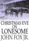 Image for Christmas Eve on Lonesome: And Other Stories