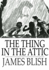 Image for The Thing in the Attic
