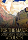 Image for For the Major: A Novelette