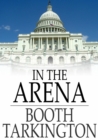 Image for In the Arena: Stories of Political Life