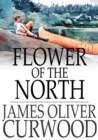 Image for Flower of the North