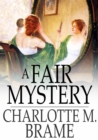 Image for A Fair Mystery: The Story of a Coquette