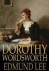 Image for Dorothy Wordsworth: The Story of a Sister&#39;s Love