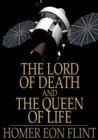 Image for The Lord of Death and The Queen of Life