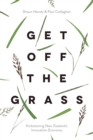 Image for Get off the Grass