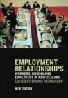 Image for Employment relationships: workers, unions and employers in New Zealand