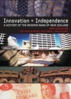 Image for Innovation and Independence: The Reserve Bank of New Zealand 1973-2002