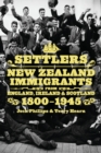 Image for Settlers: New Zealand immigrants from England, Ireland and Scotland,1800-1945