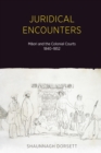 Image for Juridical Encounters: Maori and the Colonial Courts, 1840-1852