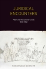 Image for Juridical encounters: Maori and the colonial courts, 1840-1852
