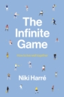 Image for Infinite Game: How to Live Well Together