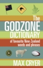 Image for The Godzone Dictionary: Of Favourite New Zealand Words and Phrases