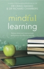Image for Mindful learning: reduce stress and improve brain performance for effective learning
