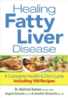 Image for Healing Fatty Liver Disease: A Complete Health &amp; Diet Guide Including 100 Recipes