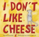 Image for I don&#39;t like cheese