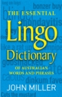 Image for The Essential Lingo Dictionary: of Australian words and phrases