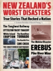 Image for New Zealand&#39;s worst disasters: true stories that rocked a nation