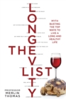 Image for The longevity list: myth busting the top ways to live a long and healthy life