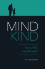 Image for Mind Kind: Your Child&#39;s Mental Health