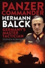 Image for Panzer Commander Hermann Balck: Germany&#39;s Master Tactician