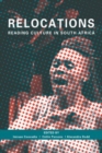 Image for Relocations  : reading culture in South Africa