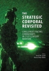 Image for The strategic corporal revisited : Challenges facing combatants in 21st Century warfare