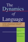 Image for The Dynamics of Language : Plenary and Focus Lectures From the 20th International Congress of Linguists
