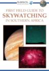 Image for Sasol First Field Guide to Skywatching in Southern Africa