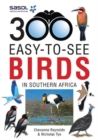 Image for Sasol 300 easy-to-see Birds in Southern Africa