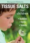 Image for Tissue Salts for Children: Babies, Tots &amp; Teens