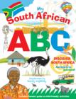 Image for My South African ABC: Discover South Africa from Aardvark to Zululand.