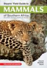 Image for Stuarts&#39; Field Guide to mammals of southern Africa: Including Angola, Zambia &amp; Malawi