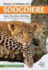Image for Stuarts se Veldgids tot Soogdiere van Suider-Afrika: Insluitend Angola, Zambie &amp; Malawi