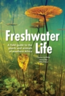 Image for Freshwater life: a field guide to the plants and animals of southern Africa