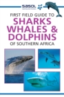 Image for First Field Guide to Sharks, Whales and Dolphins of Southern Africa