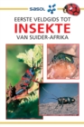 Image for Eerste Veldgids tot Insekte van Suider-Afrika