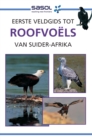 Image for Eerste Veldgids tot Roofvoels van Suider-Afrika